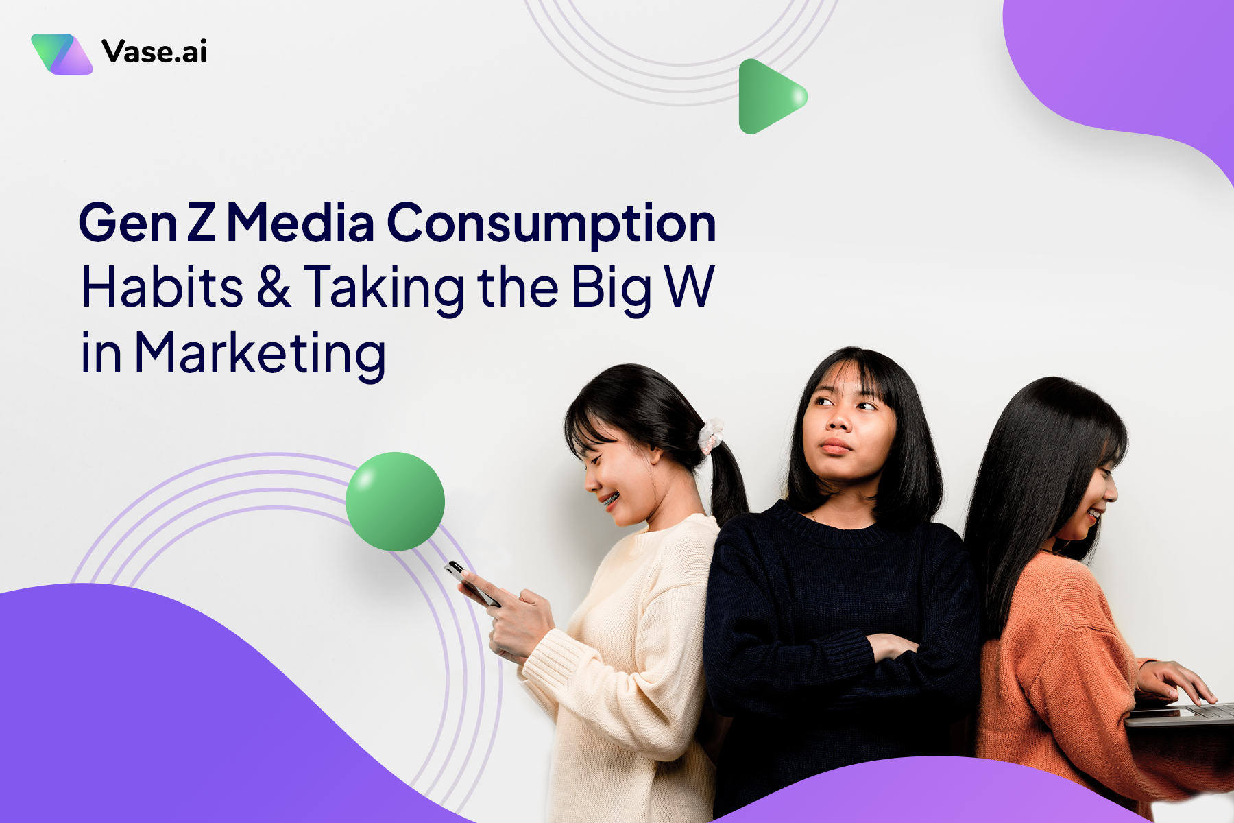 Gen Z Media Consumption Habits & Taking the Big W in Marketing
