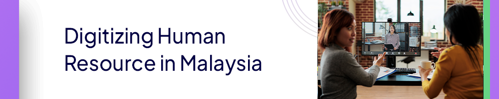 Digitizing Human Resource in Malaysia? Here's the Data